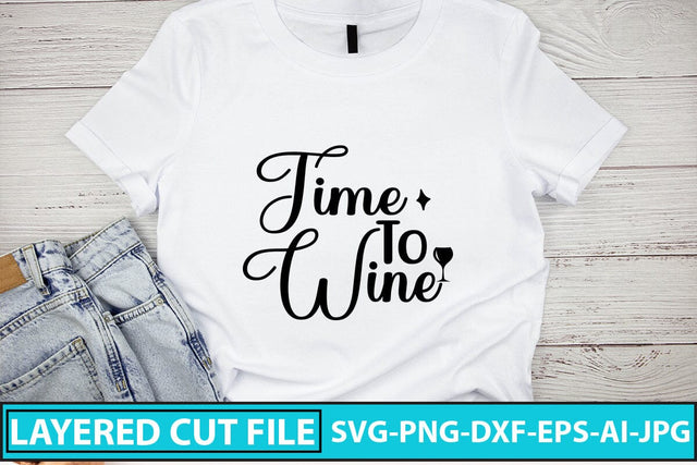Time To Wine SVG Cut File SVG Syaman 