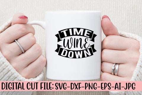 Time Wine Down SVG Cut File SVG Syaman 