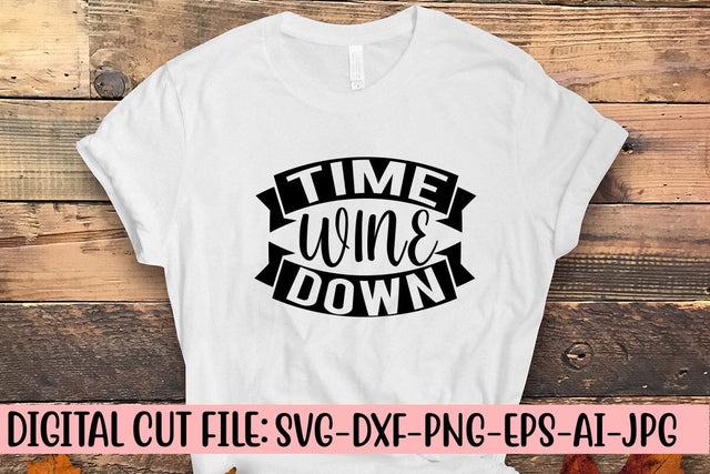 Time Wine Down SVG Cut File SVG Syaman 
