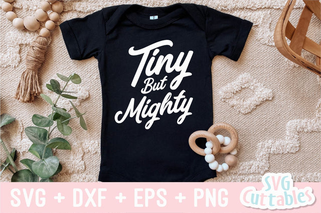 Tiny But Mighty svg - Baby Shirt svg - Cut File - svg - dxf - eps - png - Silhouette - Cricut SVG Svg Cuttables 
