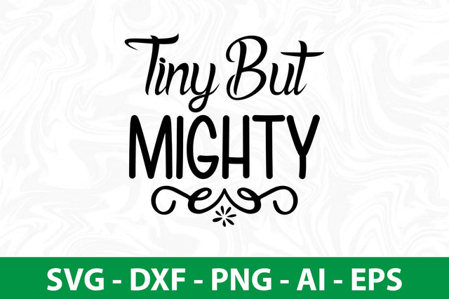 Tiny but Mighty SVG SVG nirmal108roy 