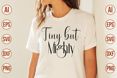 Tiny but Mighty svg SVG orpitasn 