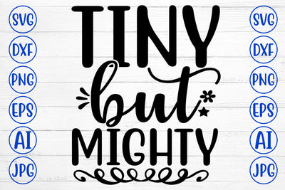 TINY BUT MIGHTY SVG SVG Syaman 