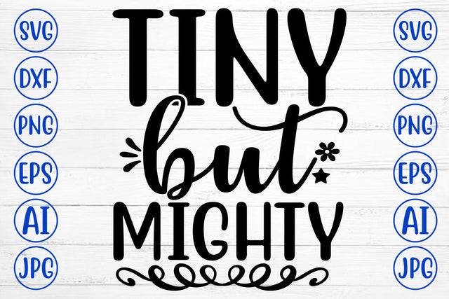TINY BUT MIGHTY SVG SVG Syaman 