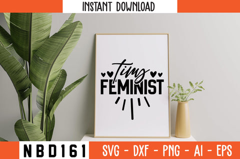 tiny feminist Svg Design SVG Nbd161 