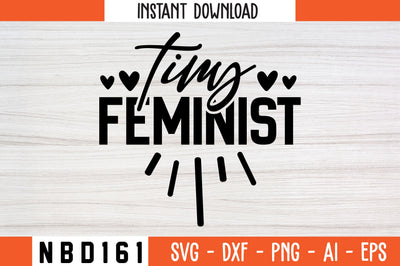 tiny feminist Svg Design SVG Nbd161 