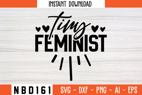 tiny feminist Svg Design SVG Nbd161 