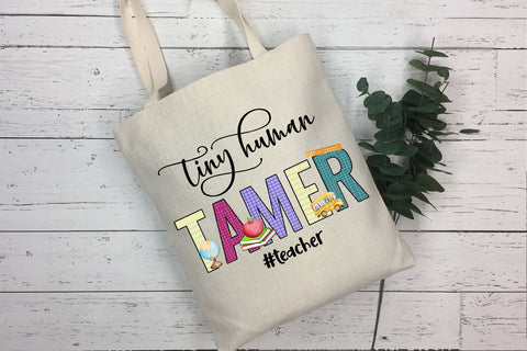 Tiny Human Tamer I Teacher Appreciation Sublimation Ideas Sublimation Happy Printables Club 