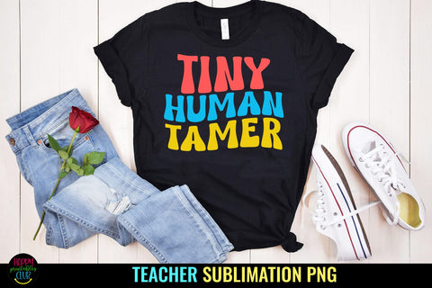 Tiny Human Tamer I Teacher Sublimation I Teacher Shirt PNG Sublimation Happy Printables Club 