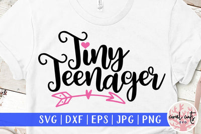 Tiny Teenager – Birthday SVG EPS DXF PNG Cutting Files SVG CoralCutsSVG 