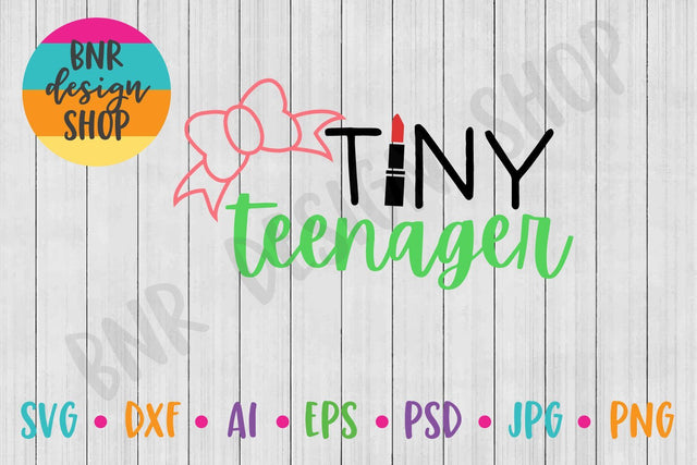 Tiny Teenager SVG SVG BNRDesignShop 