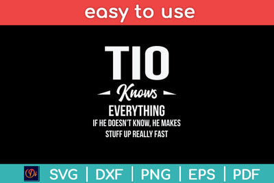 Tio Knows Everything Cool Fathers Day Tio Svg Png Dxf Digital Cutting File SVG Helal 