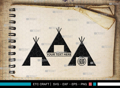Tipi Monogram, Tipi Silhouette, Tipi SVG, Teepee Svg, Native American Svg, Tent Svg, SB00411 SVG ETC Craft 