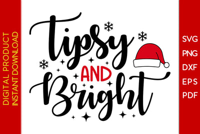Tipsy And Bright Christmas SVG PNG PDF Cut File SVG Creativedesigntee 