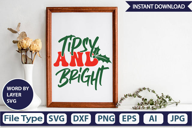 Tipsy And Bright SVG Cut File SVGs,Quotes and Sayings,Food & Drink,On Sale, Print & Cut SVG DesignPlante 503 