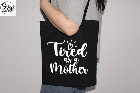 tired as a mother --- svg | dxf jpg eps | instant digital download | cricut | silhouette | coffee mug | funny | gift for mom sister teacher SVG Svgcraft 