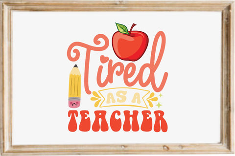 Tired As a Teacher SVG designartist 