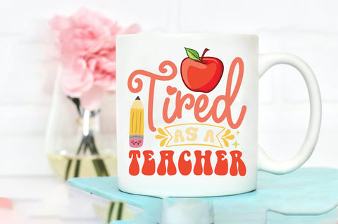 Tired As a Teacher SVG designartist 