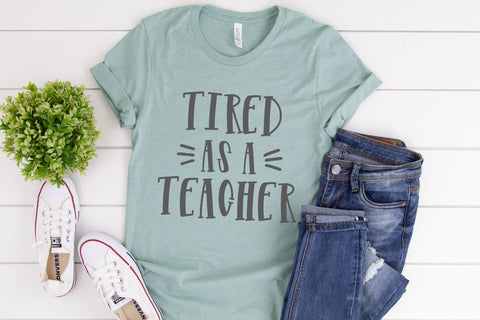 Tired As A Teacher SVG Morgan Day Designs 