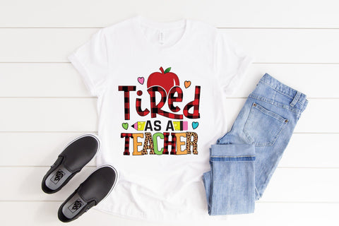 Tired As a Teacher | Teacher PNG Sublimation Sublimation CraftLabSVG 