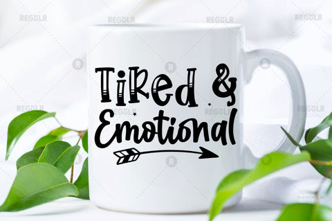 Tired & emotional SVG SVG Regulrcrative 