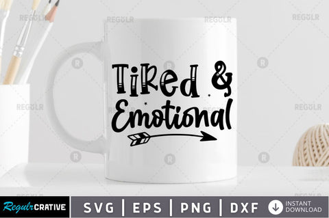 Tired & emotional SVG SVG Regulrcrative 