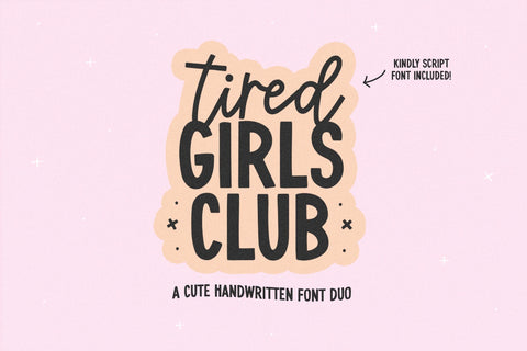 Tired Girls Club - Handwritten Sans | Script Font Duo Font KA Designs 
