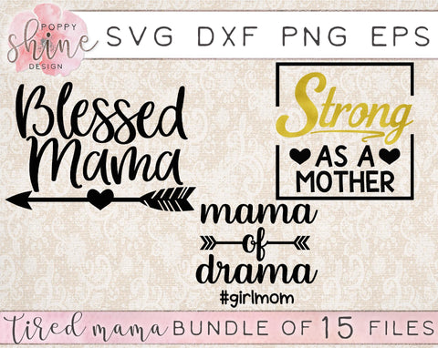 Tired Mama Bundle SVG Poppy Shine Design 