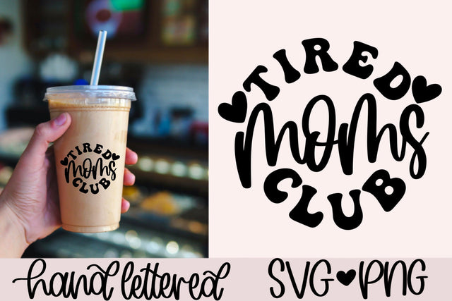 Tired moms club svg, funny mom shirt svg, funny mom mug svg, mom life svg, motherhood svg, tired mom svg, hand lettered svg, mom mode svg SVG AnitaAlyiaLettering 