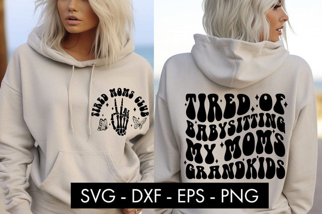 Tired Of Babysitting My Moms Grandkids SVG Cut File PNG SVG Freeling Design House 