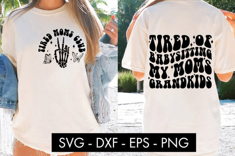 Tired Of Babysitting My Moms Grandkids SVG Cut File PNG SVG Freeling Design House 