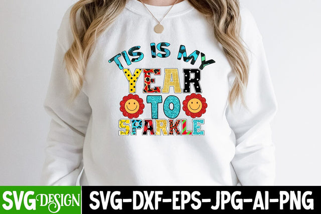 Tis is My Year to Sparkle Sublimation Design Sublimation BlackCatsMedia 