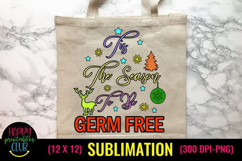 Tis Season to Be Germs Free Christmas Sublimation Pandemic Design Sublimation Happy Printables Club 