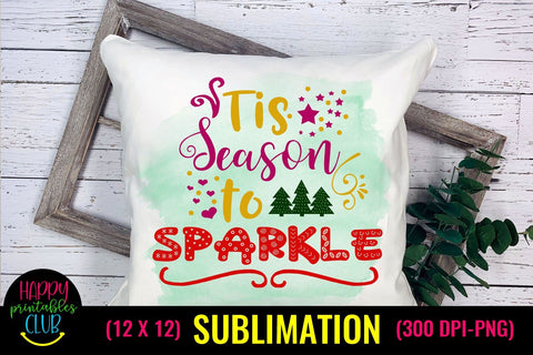 Tis Season to Sparkle- Christmas Sublimation Design Ideas Sublimation Happy Printables Club 