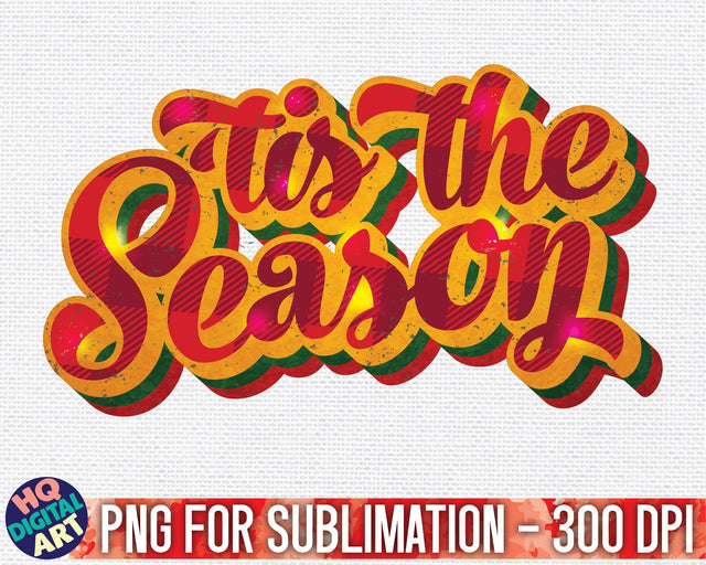 Tis the Season Christmas PNG Sublimation SVG HQDigitalArt 