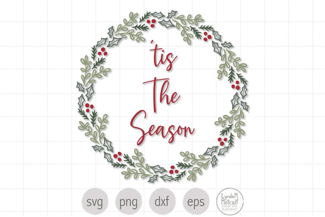 Tis The Season Christmas Wreath svg, Tis The Season PNG SVG Lynda M Metcalf 