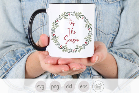 Tis The Season Christmas Wreath svg, Tis The Season PNG SVG Lynda M Metcalf 