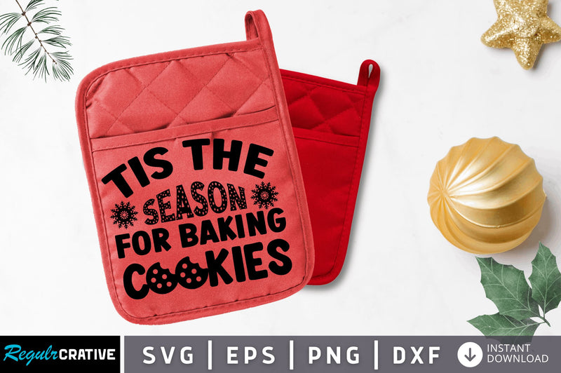 Tis the season for baking cookies SVG Design SVG Regulrcrative 