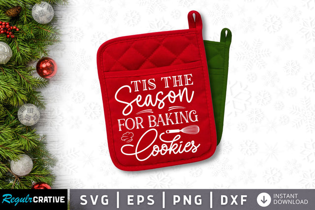 Tis the season for baking cookies SVG Design SVG Regulrcrative 