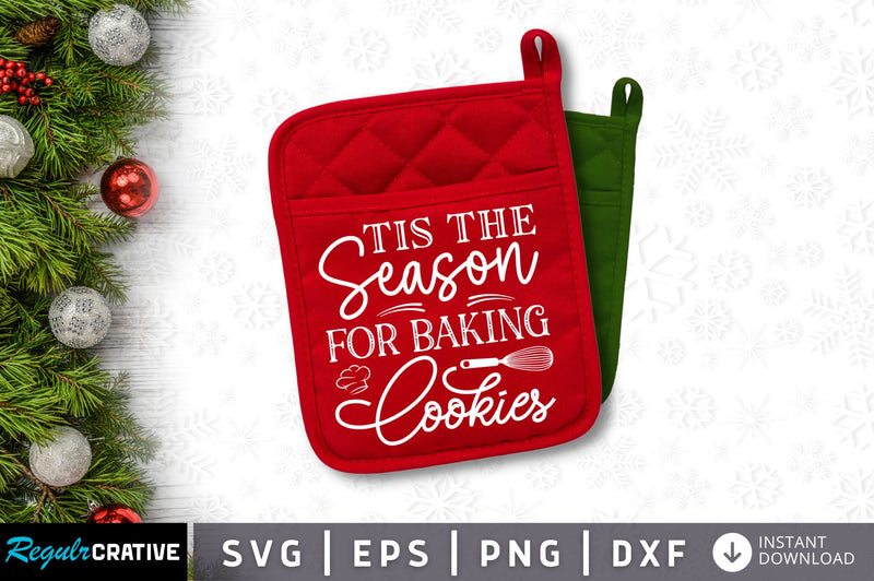 Tis the season for baking cookies SVG Design SVG Regulrcrative 