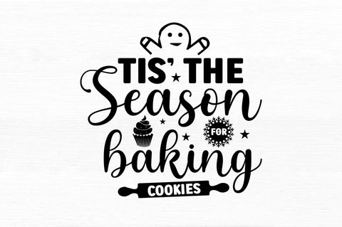Tis the season for baking cookies SVG Design SVG Regulrcrative 