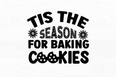 Tis the season for baking cookies SVG Design SVG Regulrcrative 
