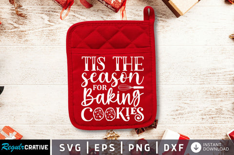 Tis the season for baking cookies SVG SVG Regulrcrative 