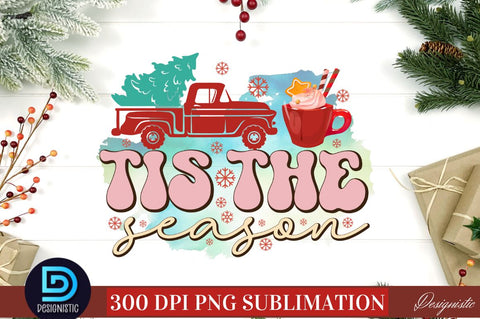 Tis the season PNG Sublimation DESIGNISTIC 