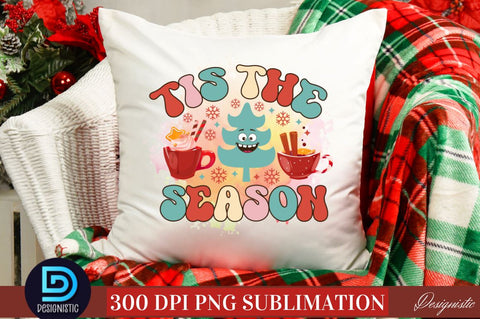 Tis the season PNG Sublimation DESIGNISTIC 