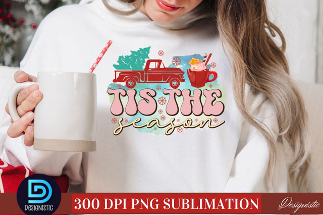 Tis the season PNG Sublimation DESIGNISTIC 