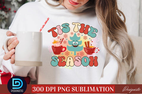 Tis the season PNG Sublimation DESIGNISTIC 