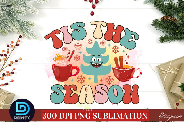 Tis the season PNG Sublimation DESIGNISTIC 