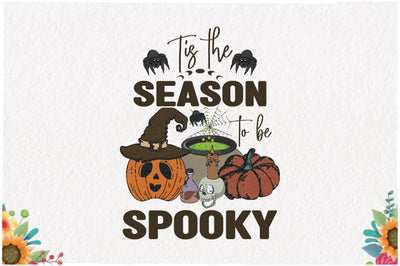 Tis the Season Spooky Sublimation Sublimation Jagonath Roy 