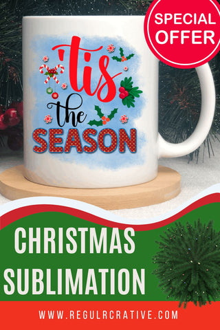 Tis the season Sublimation PNG, Sublimation Christmas Design Sublimation Regulrcrative 